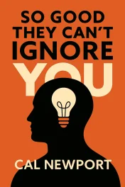 So Good They Can't Ignore You cover