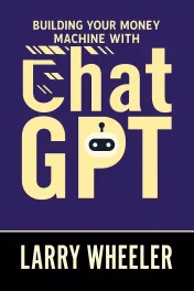 Building Your Money Machine with ChatGPT cover