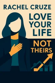 Love Your Life, Not Theirs cover