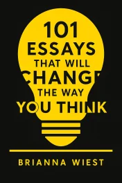101 Essays That Will Change The Way You Think cover