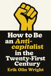 How to Be an Anticapitalist in the 21st Century cover