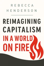 Reimagining Capitalism in a World on Fire cover