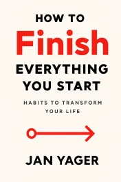 How to Finish Everything You Start cover