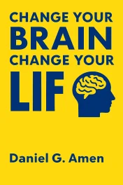Change Your Brain, Change Your Life cover