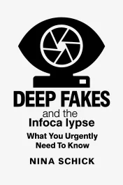 Deepfakes and the Infocalypse cover